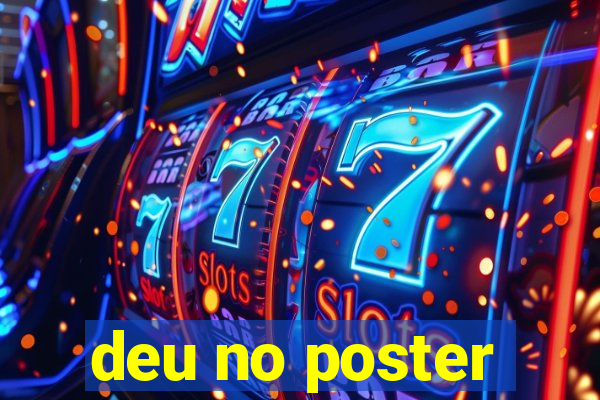 deu no poster